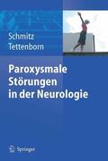 Schmitz / Tettenborn |  Paroxysmale Störungen in der Neurologie | eBook | Sack Fachmedien