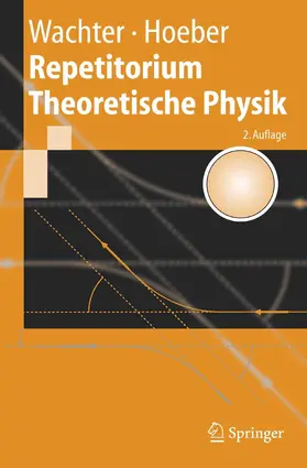 Wachter / Hoeber / Schilling | Repetitorium Theoretische Physik | E-Book | www.sack.de