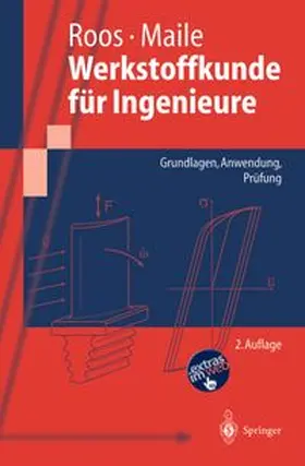 Roos / Maile |  Werkstoffkunde für Ingenieure | eBook | Sack Fachmedien