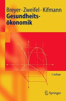 Breyer / Zweifel / Kifmann |  Gesundheitsökonomik | eBook | Sack Fachmedien