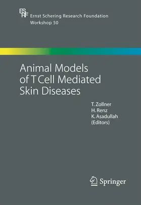 Zollner / Renz / Asadullah |  Animal Models of T Cell-Mediated Skin Diseases | eBook | Sack Fachmedien