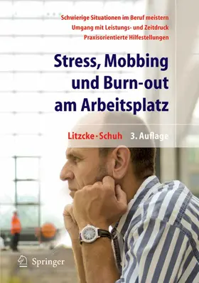 Litzcke / Schuh |  Stress, Mobbing und Burn-out am Arbeitsplatz | eBook | Sack Fachmedien