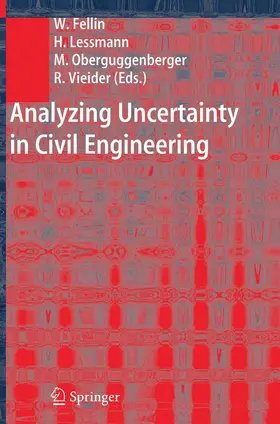 Fellin / Lessmann / Oberguggenberger |  Analyzing Uncertainty in Civil Engineering | eBook | Sack Fachmedien