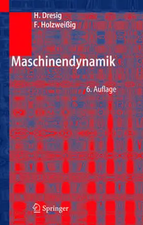 Dresig / Holzweißig |  Maschinendynamik | eBook | Sack Fachmedien