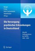 Berger / Fritze / Roth-Sackenheim |  Die Versorgung psychischer Erkrankungen in Deutschland | eBook | Sack Fachmedien