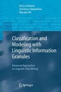 Ishibuchi / Nakashima / Nii |  Classification and Modeling with Linguistic Information Granules | eBook | Sack Fachmedien