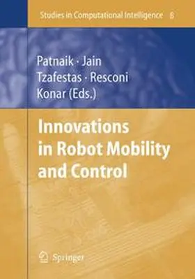 Patnaik / Tzafestas / Resconi |  Innovations in Robot Mobility and Control | Buch |  Sack Fachmedien