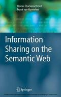 Stuckenschmidt / Harmelen |  Information Sharing on the Semantic Web | eBook | Sack Fachmedien