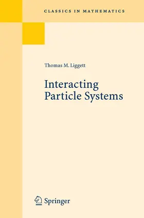 Liggett |  Interacting Particle Systems | eBook | Sack Fachmedien