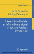 Carmona / Tehranchi |  Interest Rate Models: an Infinite Dimensional Stochastic Analysis Perspective | eBook | Sack Fachmedien