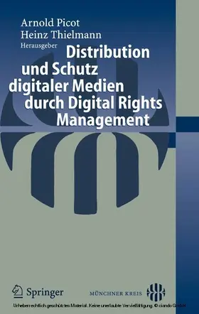 Picot / Thielmann | Distribution und Schutz digitaler Medien durch Digital Rights Management | E-Book | www.sack.de