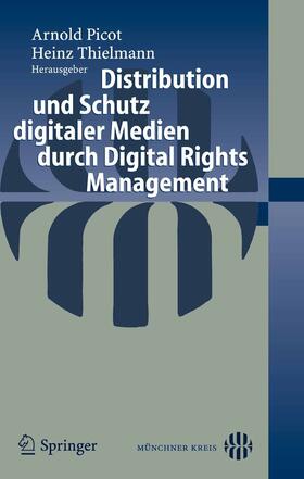 Thielmann / Picot | Distribution und Schutz digitaler Medien durch Digital Rights Management | E-Book | sack.de