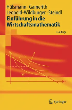 Hülsmann / Gamerith / Leopold-Wildburger |  Einführung in die Wirtschaftsmathematik | eBook | Sack Fachmedien