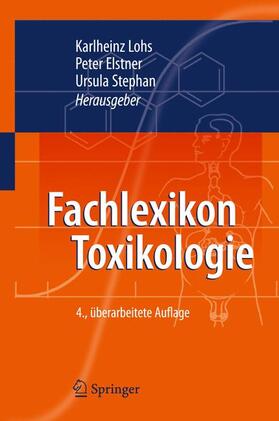 Lohs / Stephan / Elstner | Fachlexikon Toxikologie | Buch | 978-3-540-27334-9 | sack.de