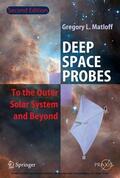 Matloff |  Deep Space Probes | eBook | Sack Fachmedien