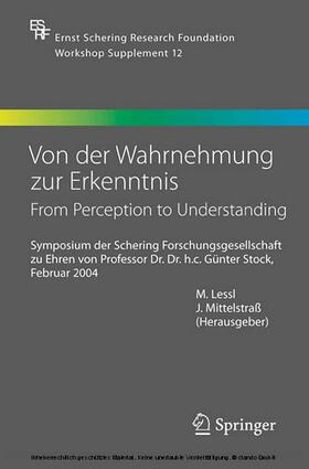 Lessl / Mittelstraß | Von der Wahrnehmung zur Erkenntnis - From Perception to Understanding | E-Book | sack.de