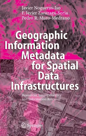 Nogueras-Iso |  Geographic Information Metadata for Spatial Data Infrastructures | eBook | Sack Fachmedien
