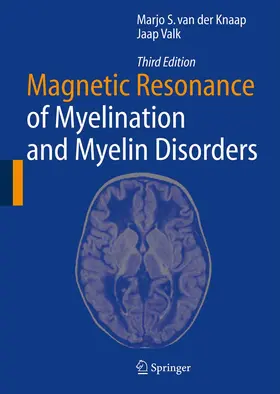 Knaap / Valk |  Magnetic Resonance of Myelination and Myelin Disorders | eBook | Sack Fachmedien