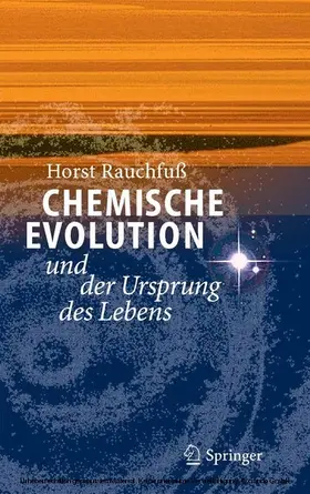 Rauchfuss |  Chemische Evolution und der Ursprung des Lebens | eBook | Sack Fachmedien