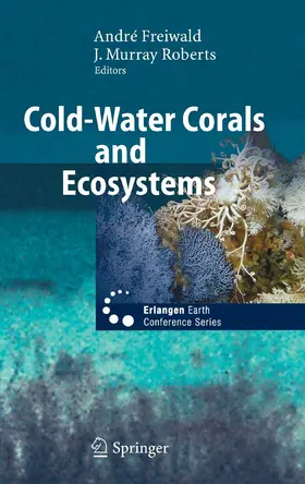 Freiwald / Roberts |  Cold-Water Corals and Ecosystems | eBook | Sack Fachmedien