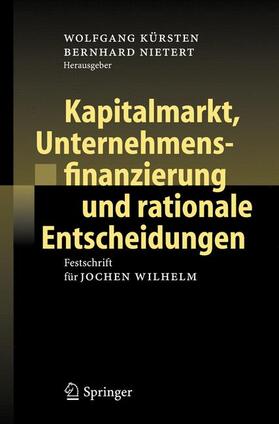 Nietert / Kürsten |  Kapitalmarkt, Unternehmensfinanzierung und rationale Entscheidungen | Buch |  Sack Fachmedien