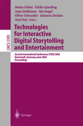 Göbel / Spierling / Hoffmann |  Technologies for Interactive Digital Storytelling and Entertainment | eBook | Sack Fachmedien