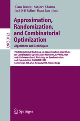 Jansen / Khanna / Rolim | Approximation, Randomization and Combinatorial Optimization. Algorithms and Techniques | E-Book | sack.de