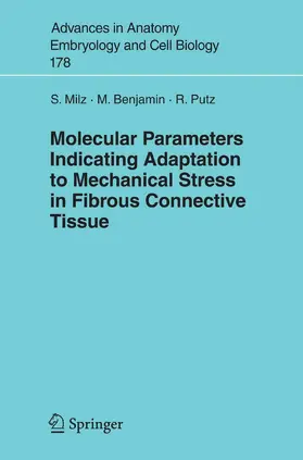 Milz / Benjamin / Putz |  Molecular Parameters Indicating Adaptation to Mechanical Stress in Fibrous Connective Tissue | eBook | Sack Fachmedien
