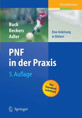Buck / Beckers / Adler |  PNF in der Praxis | eBook | Sack Fachmedien