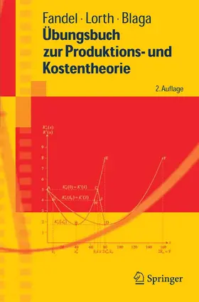 Fandel / Lorth / Blaga |  Übungsbuch zur Produktions- und Kostentheorie | eBook | Sack Fachmedien