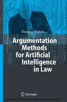 Walton | Argumentation Methods for Artificial Intelligence in Law | E-Book | www.sack.de