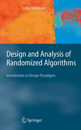 Hromkovic |  Design and Analysis of Randomized Algorithms | eBook | Sack Fachmedien