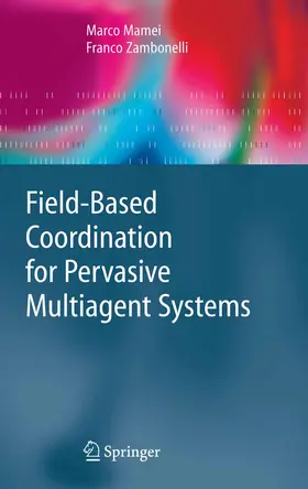 Mamei / Zambonelli |  Field-Based Coordination for Pervasive Multiagent Systems | eBook | Sack Fachmedien