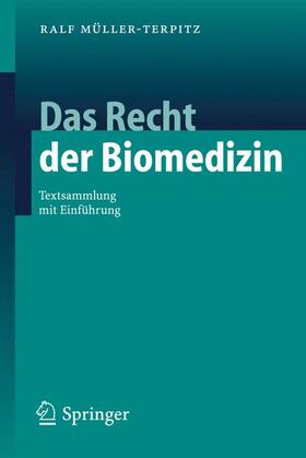 Müller-Terpitz | Das Recht der Biomedizin | Buch | 978-3-540-28029-3 | sack.de
