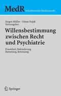 Müller / Hajak |  Willensbestimmung zwischen Recht und Psychiatrie | eBook | Sack Fachmedien