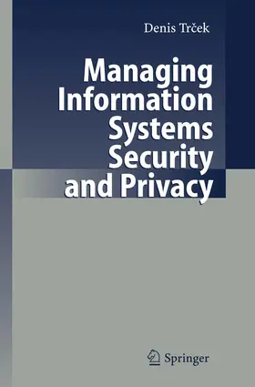 Trcek |  Managing Information Systems Security and Privacy | Buch |  Sack Fachmedien