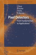Rossi / Fischer / Rohe |  Rossi, L: Pixel Detectors | Buch |  Sack Fachmedien