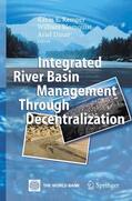 Kemper / Blomquist / Dinar |  Integrated River Basin Management through Decentralization | Buch |  Sack Fachmedien