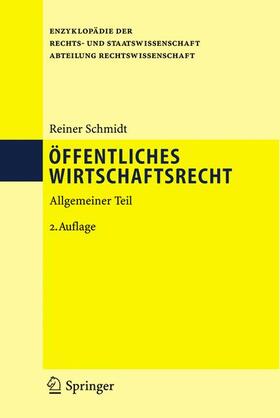 Schmidt | Öffentliches Wirtschaftsrecht | Buch | 978-3-540-28416-1 | sack.de