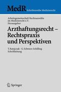 Arbeitsgem. Rechtsanwälte / Arbeitsgem. Rechtsanwälte im Medizinrecht e.V. |  Arzthaftungsrecht - Rechtspraxis und Perspektiven | Buch |  Sack Fachmedien