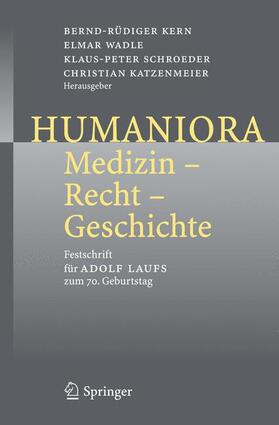 Kern / Katzenmeier / Wadle | Humaniora: Medizin - Recht - Geschichte | Buch | 978-3-540-28439-0 | sack.de