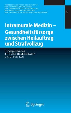 Hillenkamp / Tag | Intramurale Medizin – Gesundheitsfürsorge zwischen Heilauftrag und Strafvollzug | E-Book | sack.de