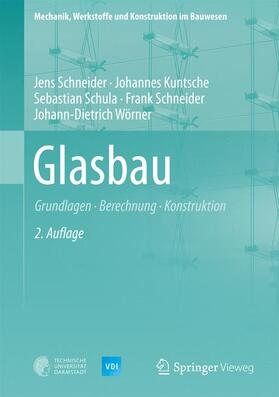 Schneider / Kuntsche / Wörner | Glasbau | Buch | 978-3-540-28476-5 | sack.de