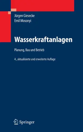 Giesecke / Mosonyi |  Wasserkraftanlagen | eBook | Sack Fachmedien