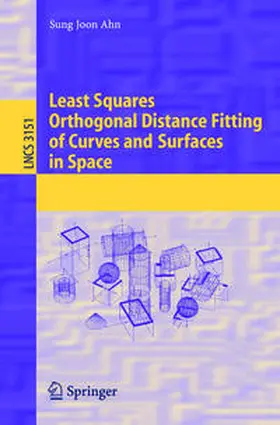 Ahn | Least Squares Orthogonal Distance Fitting of Curves and Surfaces in Space | E-Book | sack.de