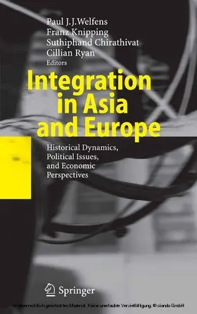 Welfens / Knipping / Chirathivat |  Integration in Asia and Europe | eBook | Sack Fachmedien