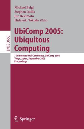 Beigl / Tokuda / Intille | UbiComp 2005: Ubiquitous Computing | Buch | 978-3-540-28760-5 | sack.de