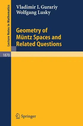 Gurariy / Lusky |  Geometry of Müntz Spaces and Related Questions | Buch |  Sack Fachmedien