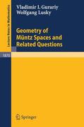 Gurariy / Lusky |  Gurariy, V: Geometry of Müntz Spaces | Buch |  Sack Fachmedien
