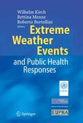 Kirch / Menne / Bertollini |  Extreme Weather Events and Public Health Responses | eBook | Sack Fachmedien